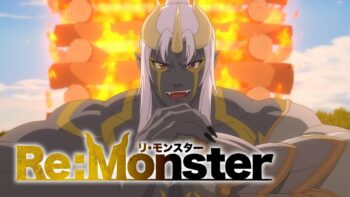 Re:Monster (EP1 : EP7)