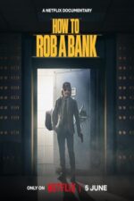 How to Rob a Bank ( 2024 )